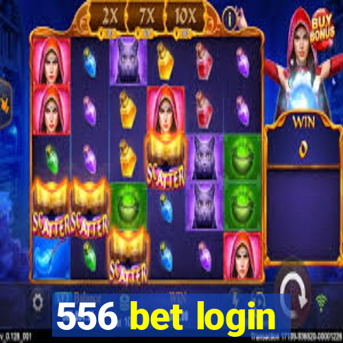 556 bet login